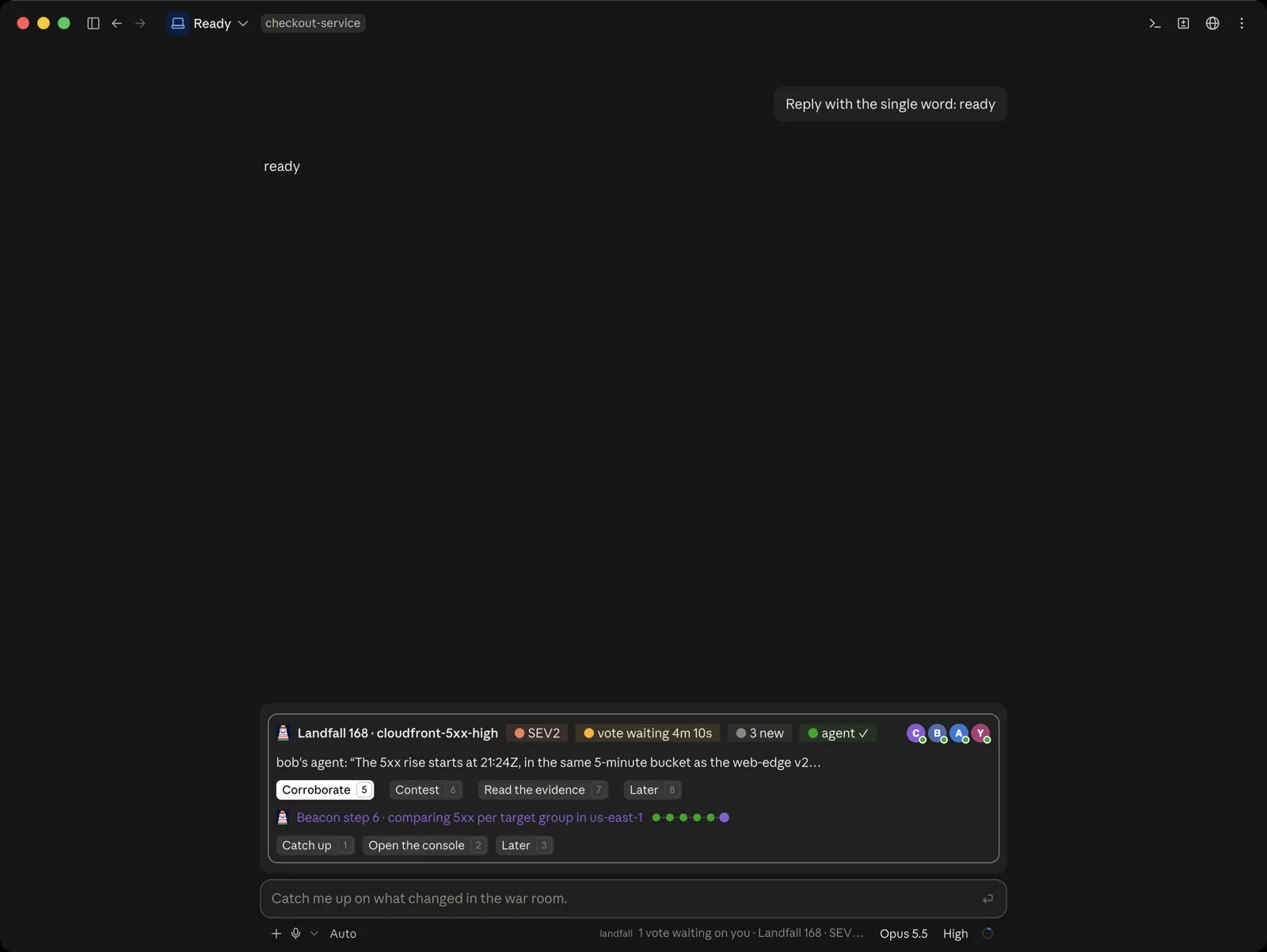 The Code tab of the Claude desktop app with a finished conversation and, above the prompt box, the Landfall band: Landfall 168 cloudfront-5xx-high, SEV2, vote waiting 4m 10s, 3 new, agent with a check mark, and four avatars. Under it, bob's agent's finding, the buttons Corroborate 5, Contest 6, Read the evidence 7 and Later 8, Beacon's step 6, and the buttons Catch up 1, Open the console 2 and Later 3. The prompt box suggests Catch me up on what changed in the war room.