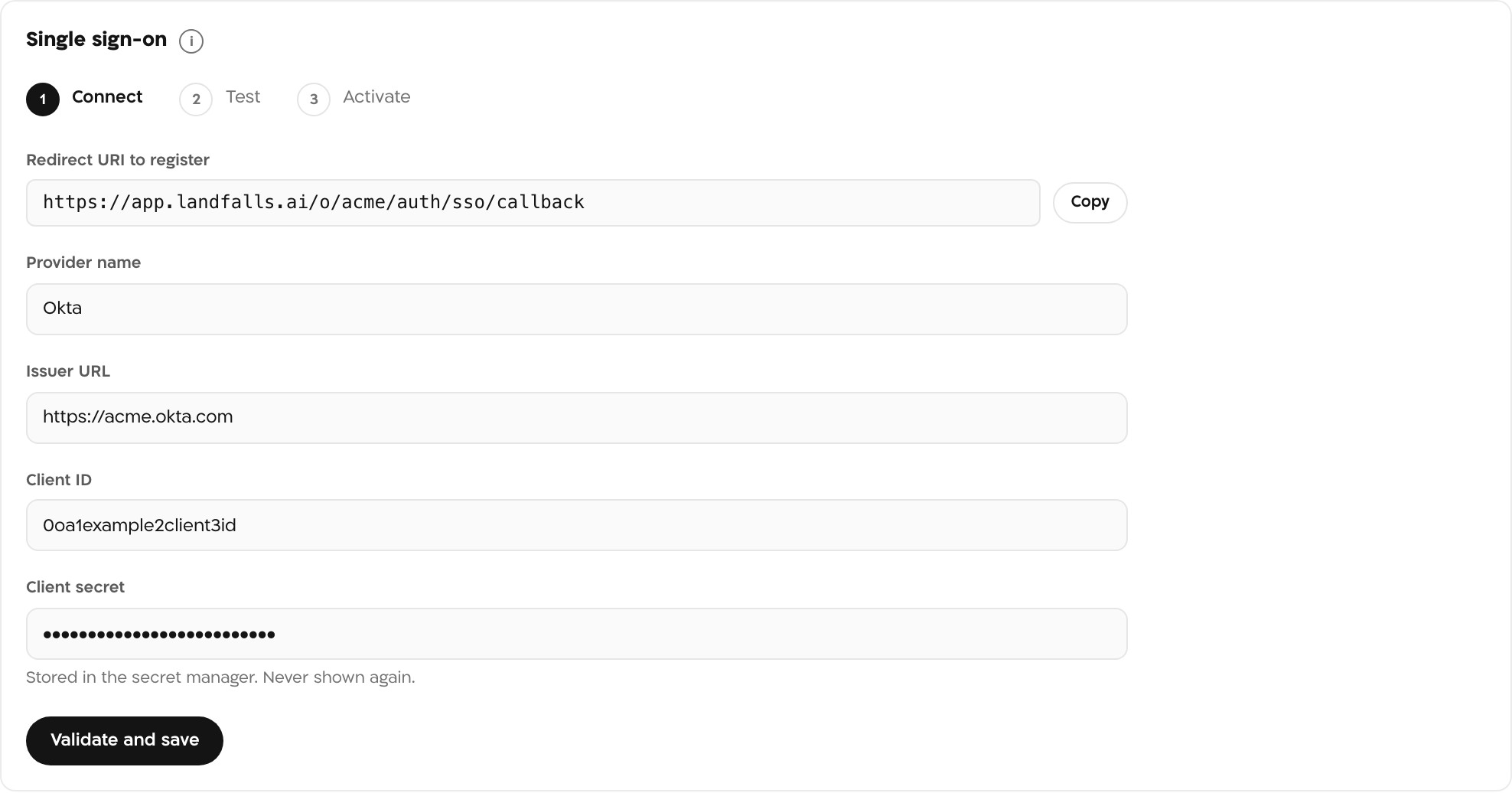 Landfall's Single sign-on card on its Connect step, filled in for Okta: the Redirect URI to register, then Provider name Okta, Issuer URL https://acme.okta.com, Client ID 0oa1example2client3id, a masked Client secret, the note that the secret is stored in the secret manager and never shown again, and the Validate and save button.