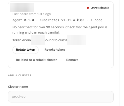 A cluster card reading Unreachable, last heard from 101 s ago, agent 0.1.0, Kubernetes v1.31.4+k3s1, 1 node, with the hint No heartbeat for over 90 seconds. Check that the agent pod is running and can reach Landfall.